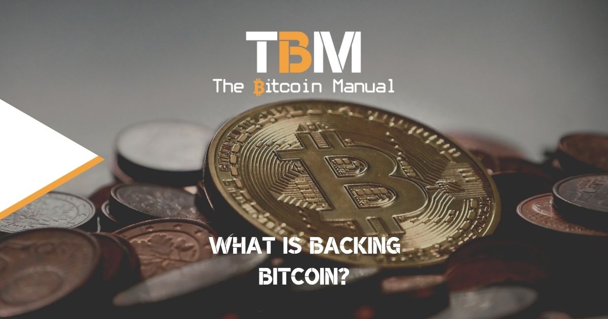 What is backing Bitcoin