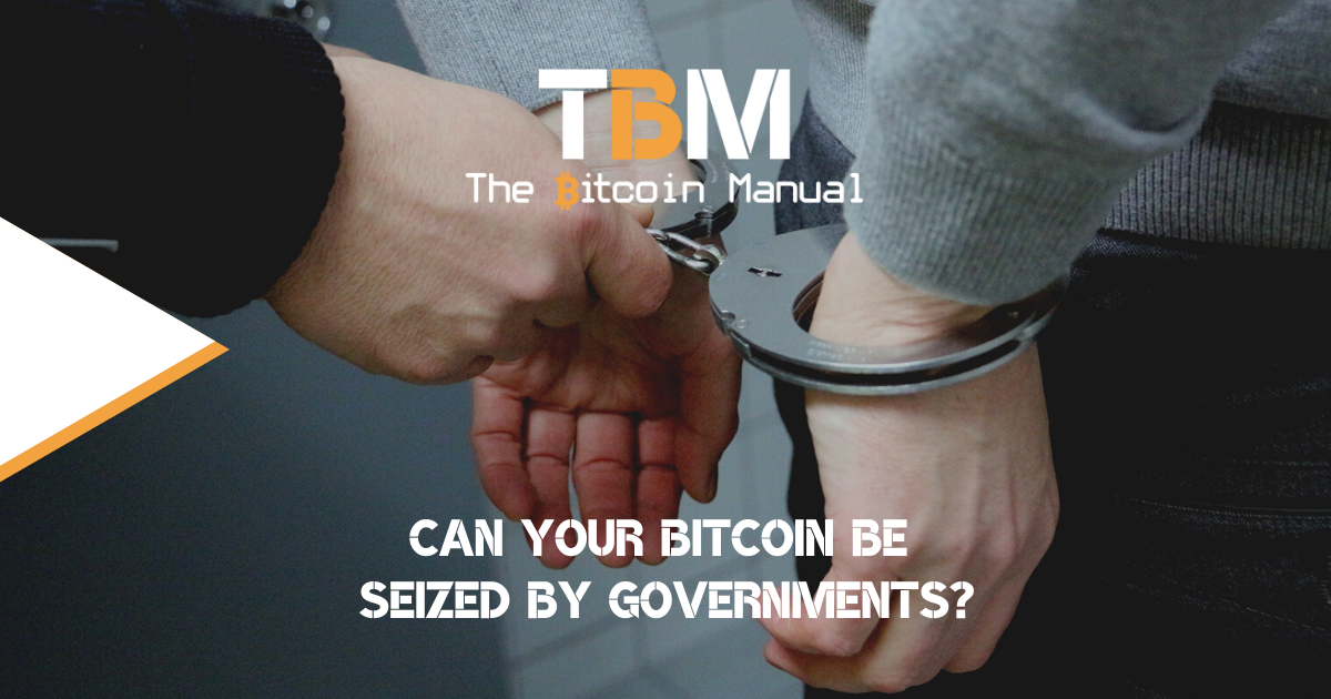 Bitcoin be seized by governments