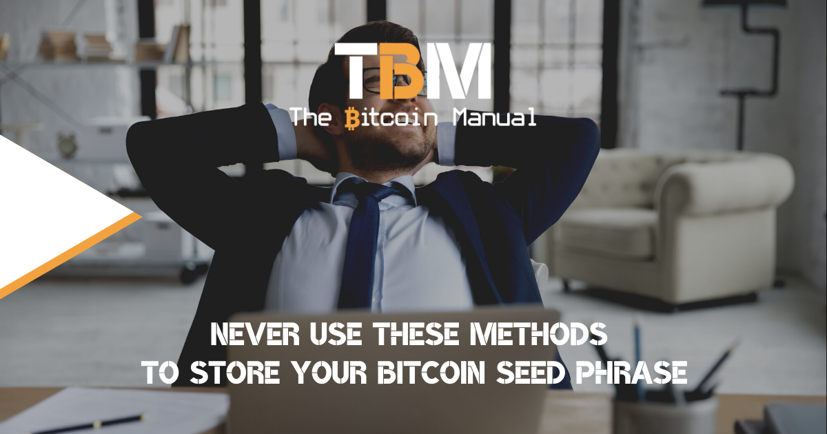 dont store your seed phrase with these methods