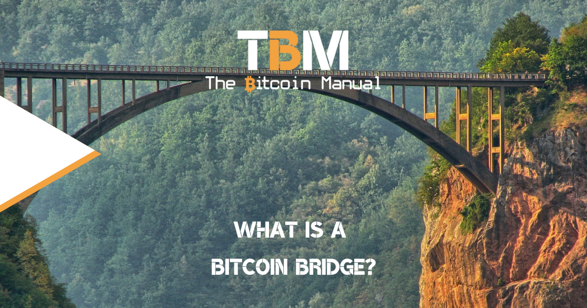 What is a Bitcoin Bridge?