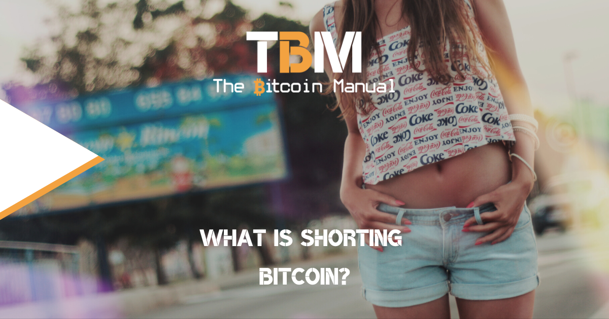 Shorting bitcoin