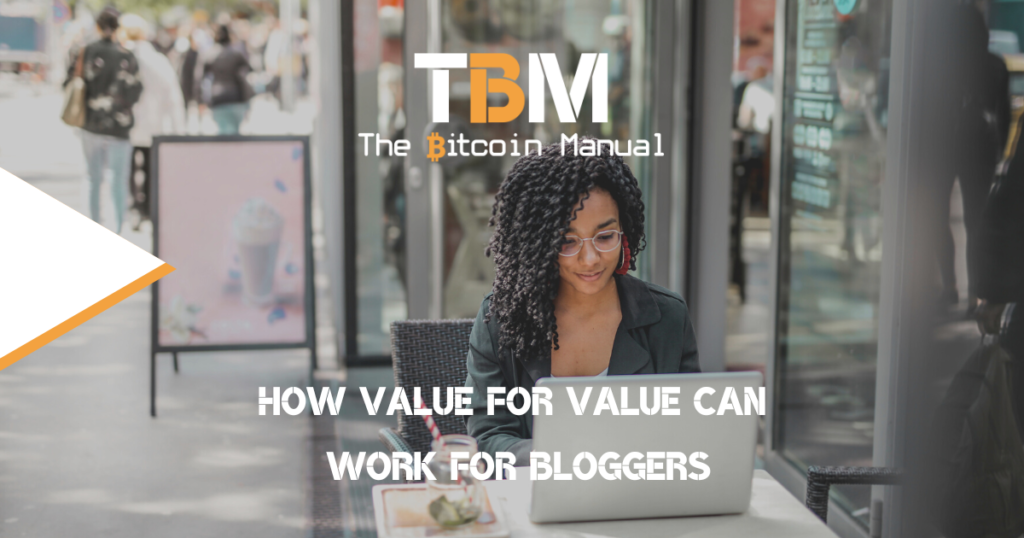 Value for value coming to blogging