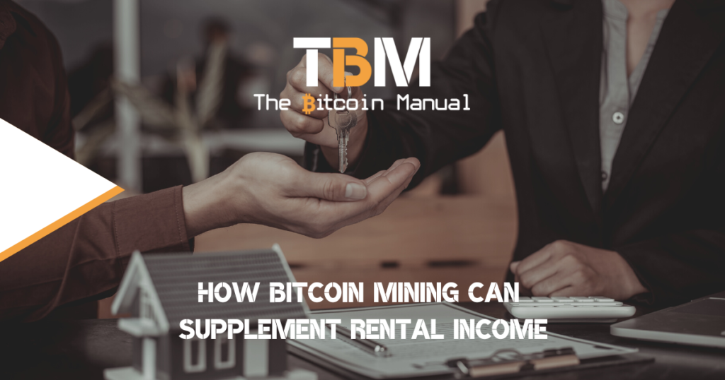 Bitcoin mining supplement rental income