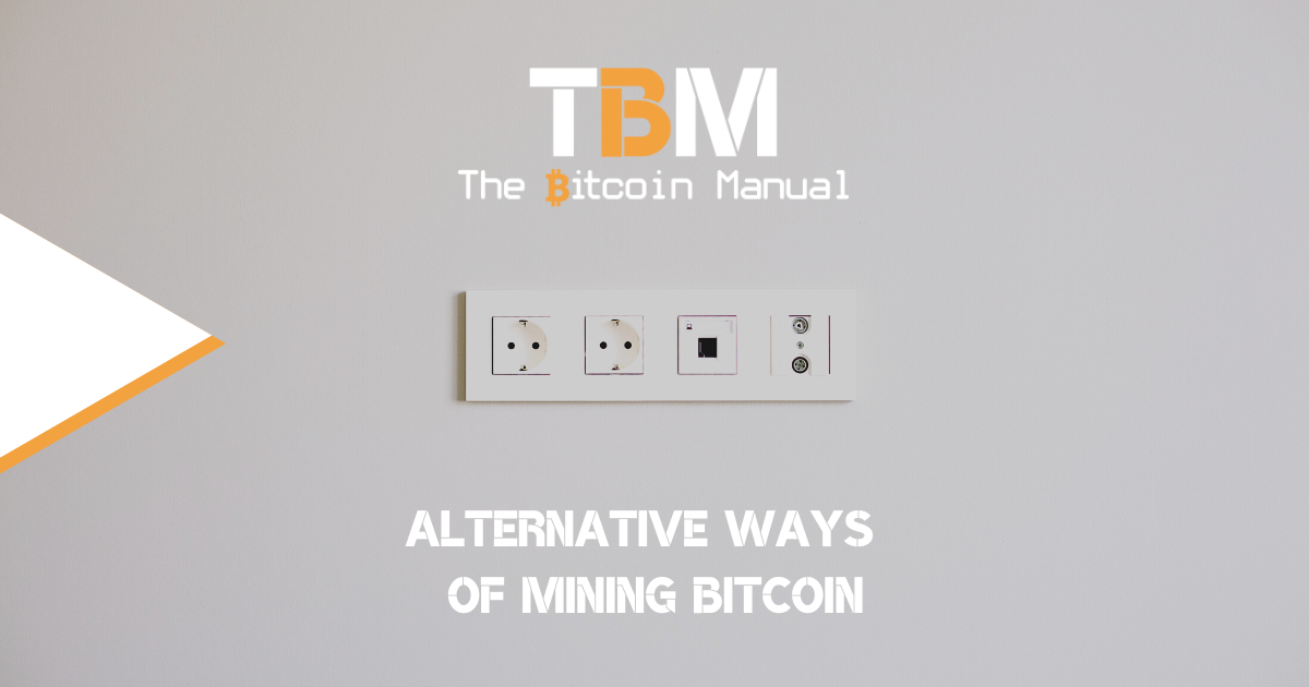 alternative ways mining btc