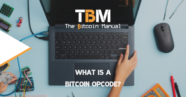 what-is-a-bitcoin-opcode-the-bitcoin-manual