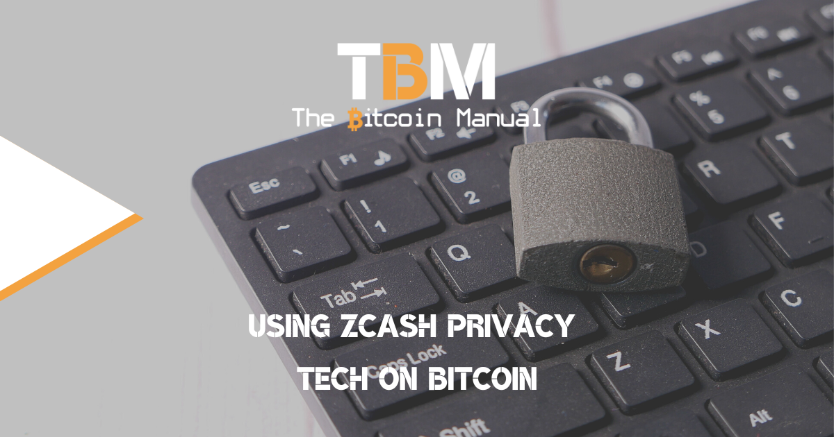 Zcash Privacy on Bitcoin