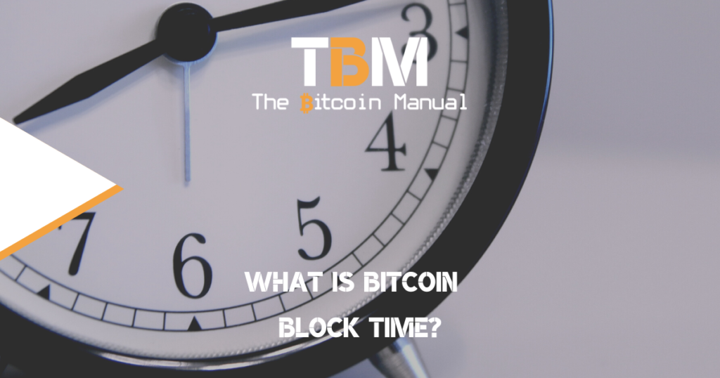 BTC block time explained