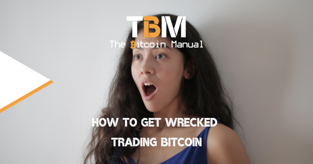 wrecked trading bitcoin
