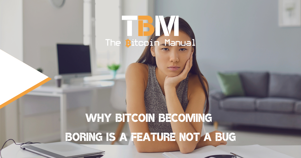 Why bitcoin should be boring