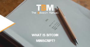 Bitcoin Miniscript explained