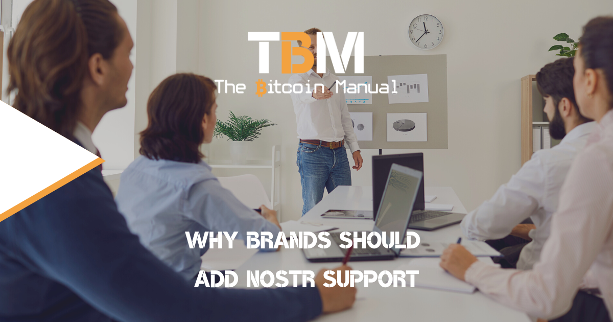 Why nostr should be used by brands