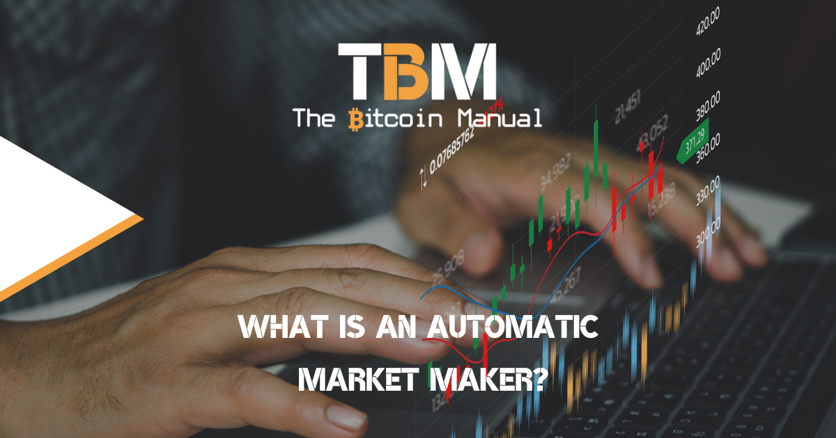 Automatic Market Makers Explained