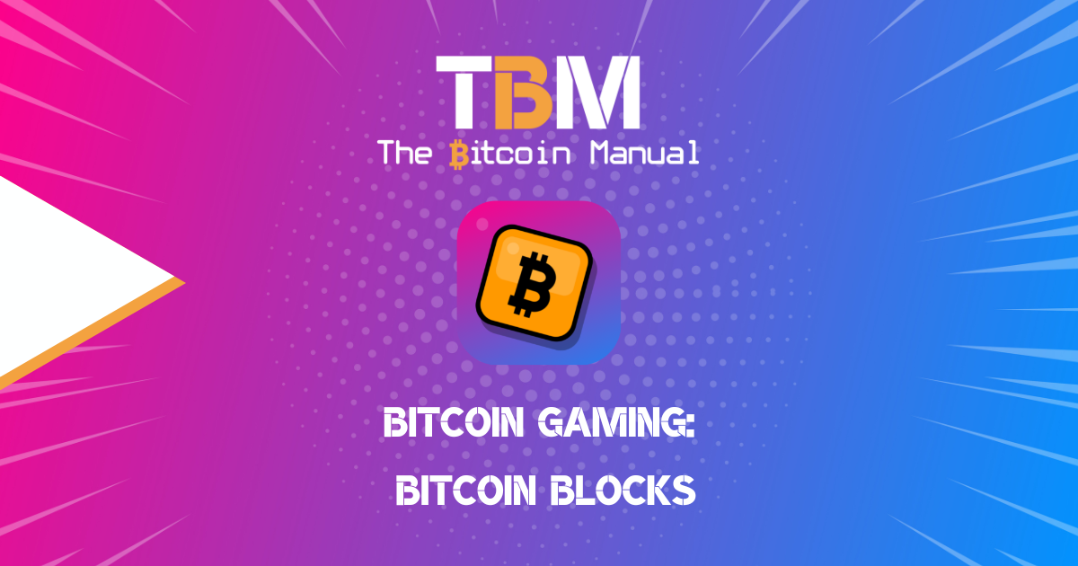 Bitcoin Gaming - Bitcoin Blocks - The Bitcoin Manual
