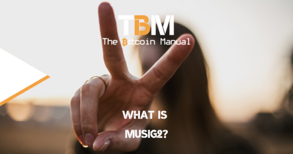 What Is MuSig2? - The Bitcoin Manual
