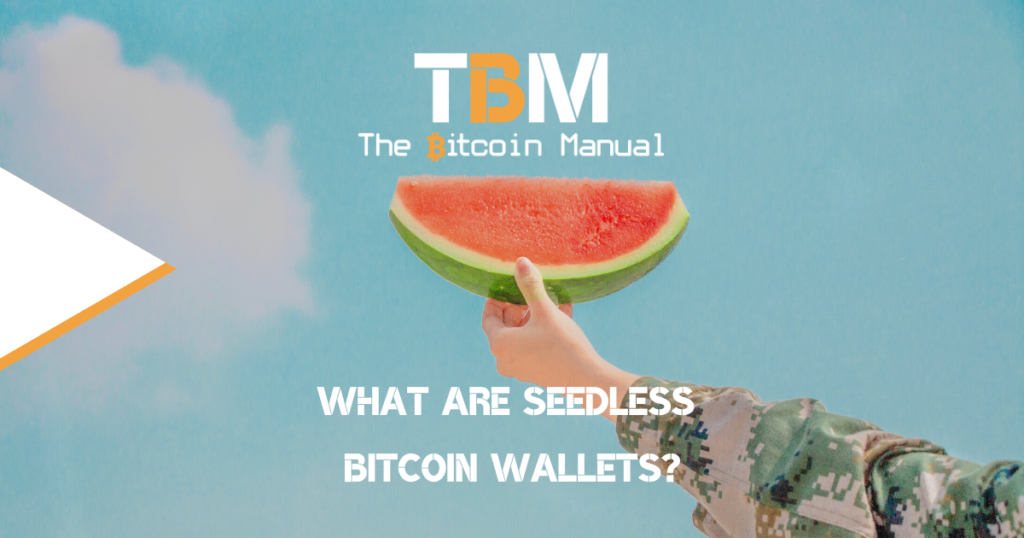 Seedless bitcoin wallets explained