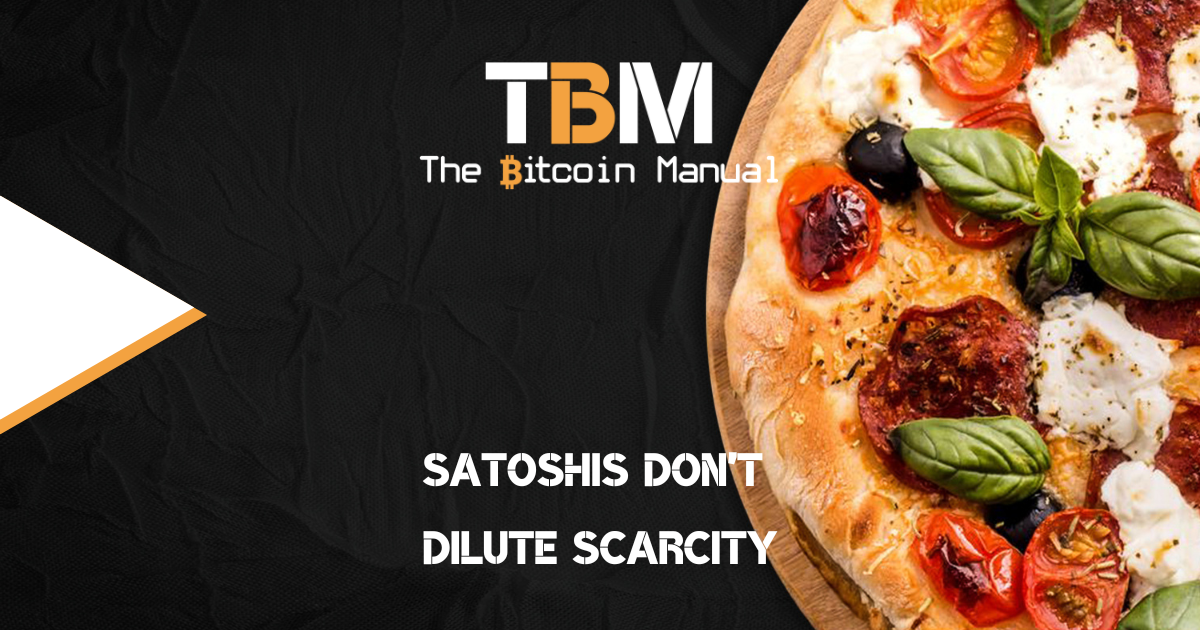 Satoshis are not dilution of Bitcoin