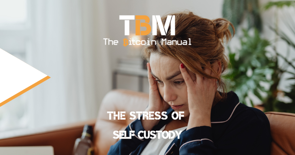 Self custody stressful