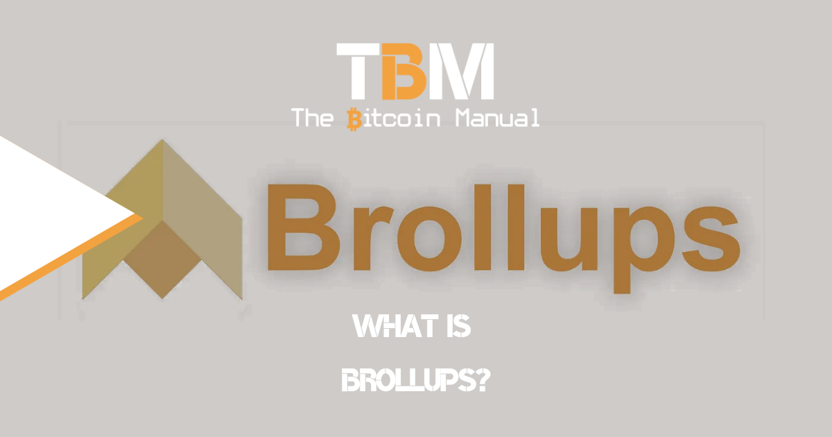 Brollups Explained