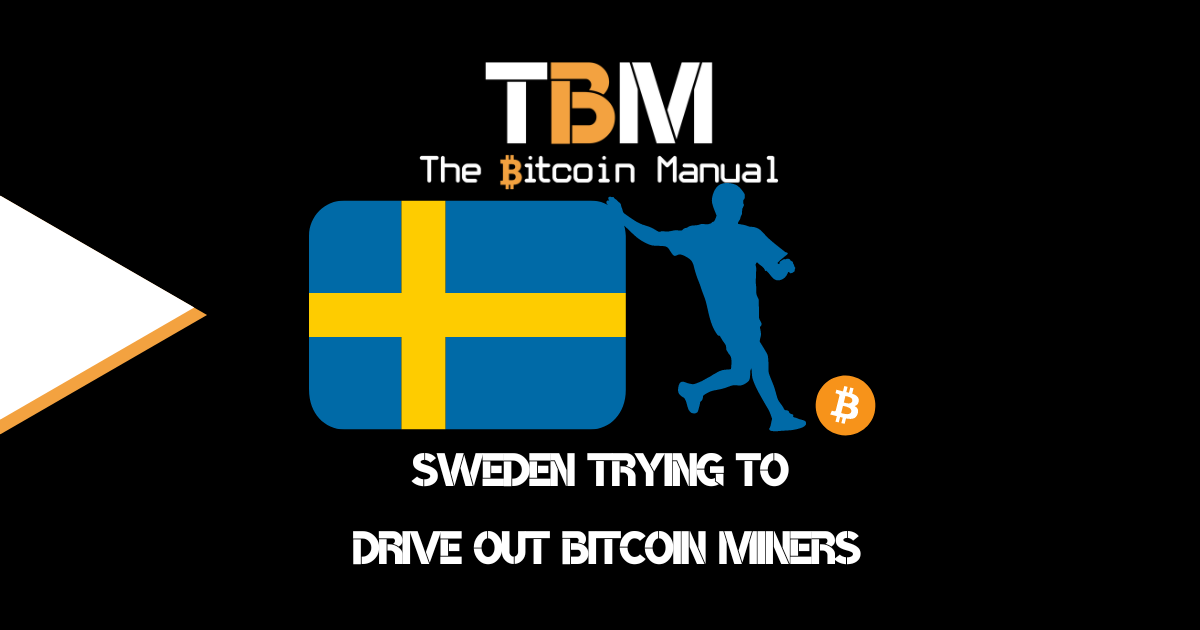 Sweden kicking out Bitcoin miners