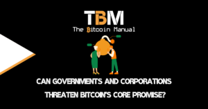 Governments and corporations threaten BTC