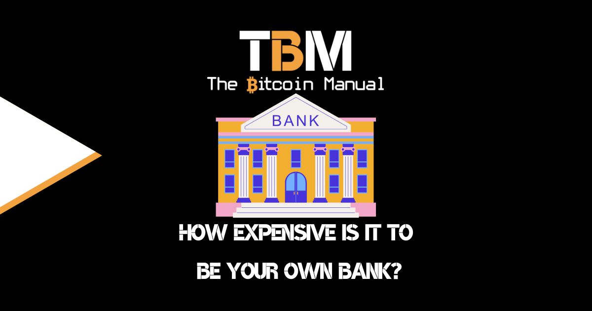 How Costly Is It To Be Your own bank