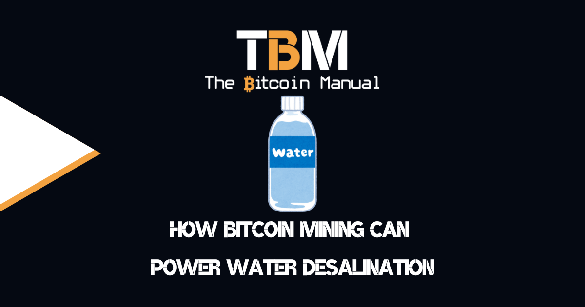 Water Desalination With Bitcoin