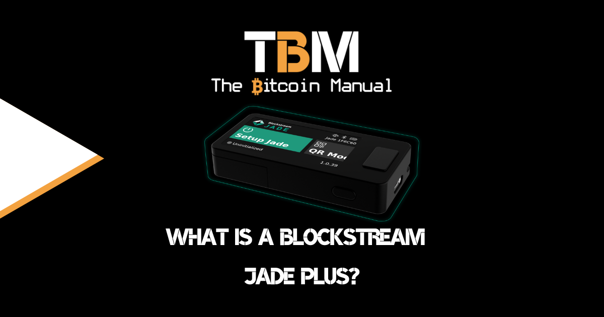 Blockstream jade plus explained